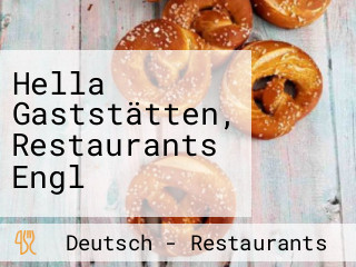 Hella Gaststätten, Restaurants Engl