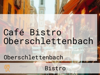 Café Bistro Oberschlettenbach