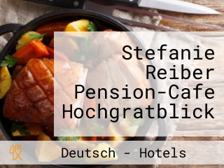Stefanie Reiber Pension-Cafe Hochgratblick
