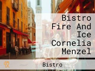 Bistro Fire And Ice Cornelia Menzel