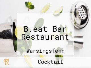 B.eat Bar Restaurant