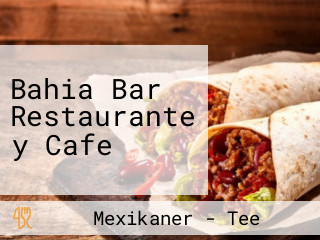 Bahia Bar Restaurante y Cafe