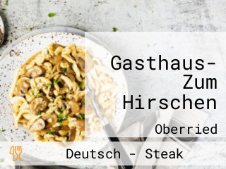 Gasthaus- Zum Hirschen