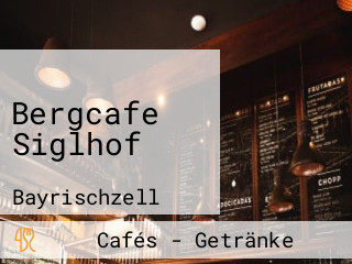 Bergcafe Siglhof