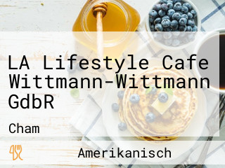 LA Lifestyle Cafe Wittmann-Wittmann GdbR