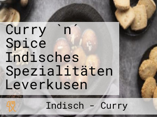 Curry `n´ Spice Indisches Spezialitäten Leverkusen