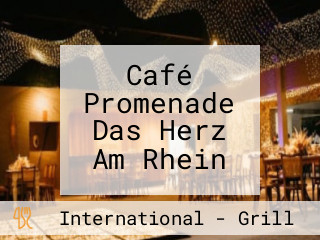 Café Promenade Das Herz Am Rhein