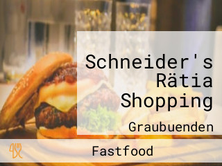 Schneider's Rätia Shopping