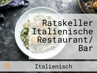 Ratskeller Italienische Restaurant/ Bar
