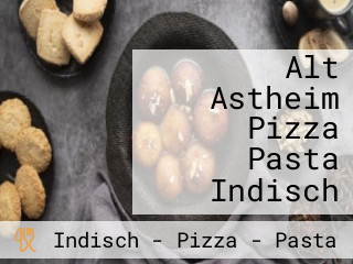 Alt Astheim Pizza Pasta Indisch