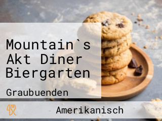 Mountain`s Akt Diner Biergarten