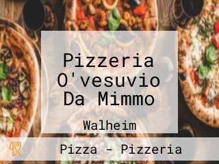 Pizzeria O'vesuvio Da Mimmo