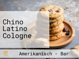 Chino Latino Cologne