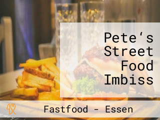Pete‘s Street Food Imbiss