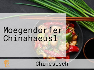 Moegendorfer Chinahaeusl