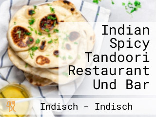 Indian Spicy Tandoori Restaurant Und Bar