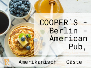 COOPER`S - Berlin - American Pub, Restaurant & Bar