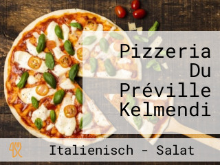 Pizzeria Du Préville Kelmendi