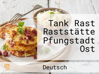 Tank Rast Raststätte Pfungstadt Ost