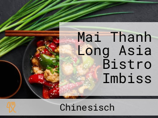 Mai Thanh Long Asia Bistro Imbiss