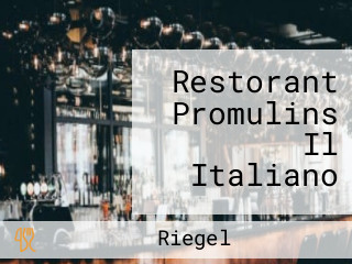 Restorant Promulins Il Italiano