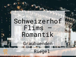 Schweizerhof Flims — Romantik