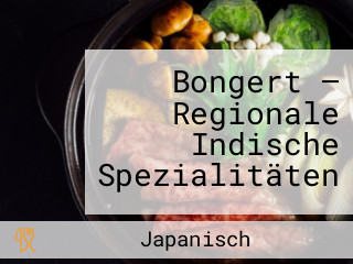 Bongert — Regionale Indische Spezialitäten