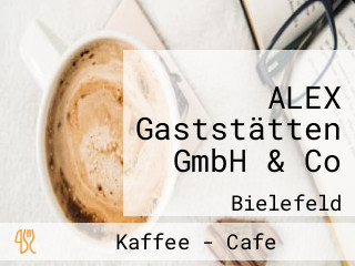 ALEX Gaststätten GmbH & Co