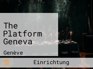 The Platform Geneva