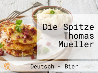 Die Spitze Thomas Mueller