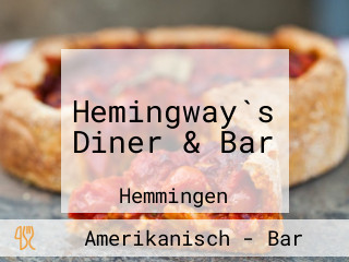 Hemingway`s Diner & Bar