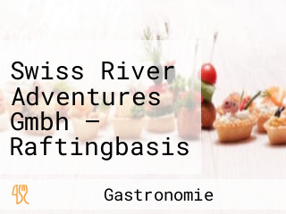 Swiss River Adventures Gmbh — Raftingbasis Und Firmensitz