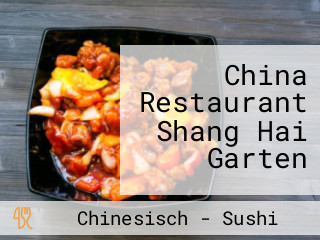 China Restaurant Shang Hai Garten