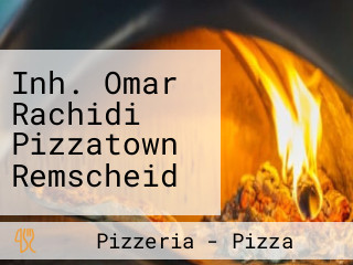 Inh. Omar Rachidi Pizzatown Remscheid