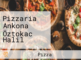 Pizzaria Ankona Öztokac Halil
