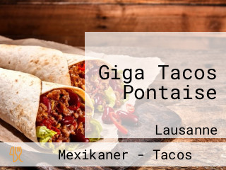 Giga Tacos Pontaise