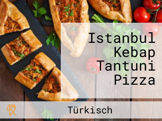 Istanbul Kebap Tantuni Pizza