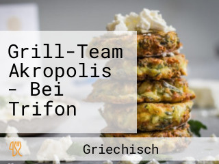 Grill-Team Akropolis - Bei Trifon