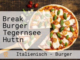 Break Burger Tegernsee Huttn