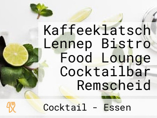 Kaffeeklatsch Lennep Bistro Food Lounge Cocktailbar Remscheid