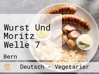 Wurst Und Moritz Welle 7