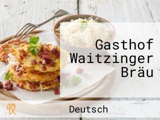 Gasthof Waitzinger Bräu