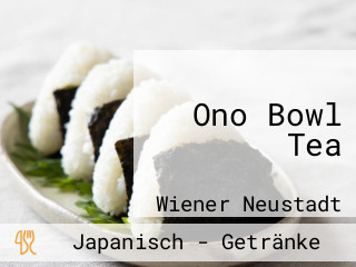 Ono Bowl Tea