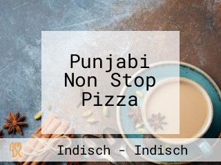 Punjabi Non Stop Pizza