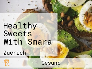 Healthy Sweets With Smara