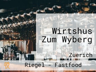Wirtshus Zum Wyberg