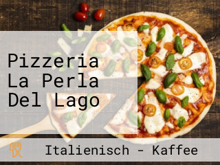 Pizzeria La Perla Del Lago