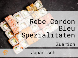 Rebe Cordon Bleu Spezialitäten