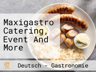 Maxigastro Catering, Event And More