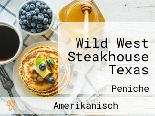 Wild West Steakhouse Texas